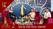 Phụ Nữ Quyền Năng 2 Tập 36||Diễn viên, Ca sĩ Jolie Phương Trinh - Doanh Nhân Phạm Thị Linh Nhâm
