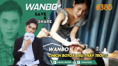 Chương Trình WANBO SAVE & SHARE Tập 380 : Wanbo Đi Chích Botox đau thấu trời (23-08-2019)