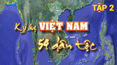 Ký Sự Việt Nam 54 Dân Tộc Tập 02