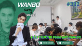 Chương Trình WANBO SAVE & SHARE Tập 392 : Hậu Trường Phim Mới Wanbo (Ngày 04-09-2019)