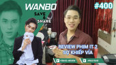 Chương Trình WANBO SAVE & SHARE Tập 400 : Review Phim It 2 Sợ Khiếp Vía 