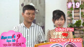 Hẹn Ăn Trưa Tập 19 : Đình Phi - Phương Trang