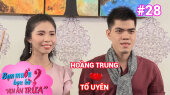 Hẹn Ăn Trưa Tập 28 : Hoàng Trung - Tố Uyên