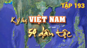 Ký Sự Việt Nam 54 Dân Tộc Tập 193
