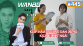 Chương Trình WANBO SAVE & SHARE Tập 445 : Clip hậu trường dàn dựng kịch Huyết Ngải