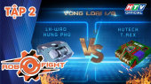 Robot Đại Chiến 2020 Tập 02 : Hutech T-REX vs LH-WAD Hưng Phú