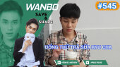 Chương Trình WANBO SAVE & SHARE Tập 545 : Uống thử trà sữa Ryu Cha