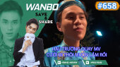 Chương Trình WANBO SAVE & SHARE Tập 658 : Hậu Trường Quay MV Cưới Đi Thôi Muộn Lắm Rồi