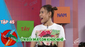 Đông Tây Nam Bắc Tập 45 : Khách mời Hồ Bích Trâm nhí nhảnh như học sinh
