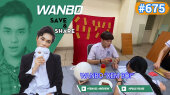 Chương Trình WANBO SAVE & SHARE Tập 675 : Wanbo "xem bói"
