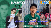 Chương Trình WANBO SAVE & SHARE Tập 690 : Chỉ Dành Cho Khán Giả Save & Share