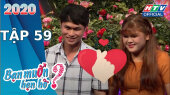 Bạn Muốn Hẹn Hò 2020 Tập 59 : Hai chàng trai may mắn, rước ngay “vợ” về nhà