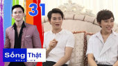 Sống Thật Tập 31 : Tình yêu bí mật của cặp gay doanh nhân nổi tiếng Sài Gòn