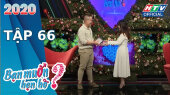 Bạn Muốn Hẹn Hò 2020 Tập 66 : Hiện giờ anh chưa phải là người an toàn