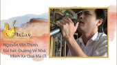 Vọng Cổ Online 2020 Tuần 6 : Nguyễn Văn Thịnh - Đường Về Nhà Mình Xa Quá Má Ơi 