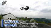 Vượt Quá Giới Hạn Tập 03 : Slopestyle - Thủ thuật không kể với Xe đạp Nhảy Bụi
