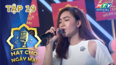 Hát Cho Ngày Mai Tập 19 : Những người tuyến đầu tiếp tục hành trình chăm sóc trẻ em sau đại dịch