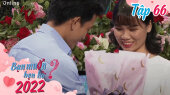 Bạn Muốn Hẹn Hò 2022 Tập 66 : Chia tay không làm bạn, một là tất cả, hai là không gì cả