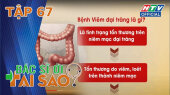 Bác Sĩ Ơi Tại Sao Tập 67 :  Điều trị viêm đại tràng bằng phương pháp nào cho hiệu quả?
