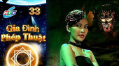 Gia Đình Phép Thuật Tập 33