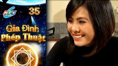 Gia Đình Phép Thuật Tập 35