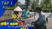 Việt Nam - Đi Là Ghiền Mùa 3 Tập 01: Làng khô sặc rằn U Minh