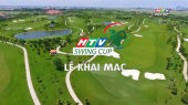 Giải Golf HTV Swing Cup 2024 Lễ khai mạc HTV Swing Cup 2024