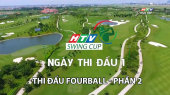 Giải Golf HTV Swing Cup 2024 Thi đấu Fourball - Phần 2