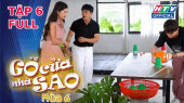 Gõ Cửa Nhà Sao Mùa 6 Tập 06: Diễn viên Phạm Huỳnh Hữu Tài