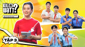KILOWATT? [MÙA 2] [FULL] - HỌC SINH CHUNG TAY SỬ DỤNG ĐIỆN AN TOÀN, TIẾT KIỆM Tập 03: Trường THCS Phạm Hữu Lầu - Trường THCS Lương Định Của - Trường THCS Trần Huy Liệu