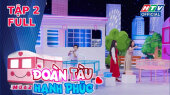 Đoàn Tàu Hạnh Phúc Mùa 2 Tập 02: Những cái tên ý nghĩa mà cha mẹ muốn gửi gắm đến con