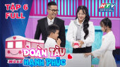 Đoàn Tàu Hạnh Phúc Mùa 2 Tập 06: Chú lái tàu ngã ngửa vì độ “lươn lẹo” đỉnh cao của hai nhóc tì