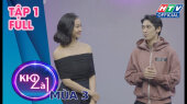 Khi 2 là 1 Mùa 3 Tập 01: Võ Tấn Phát, Minh Dự "TAN CHẢY" vì Tronie Ngô và Kiều Ngân QUÁ ĐÁNG YÊU