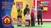 Mái Ấm Gia Đình Việt 2025 Tập 48