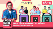 KILOWATT? [FULL] - Mùa 3 - HỌC SINH CHUNG TAY SỬ DỤNG ĐIỆN AN TOÀN, TIẾT KIỆM Tập 6