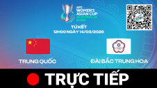 CHUNG KẾT GIẢI BÓNG ĐÁ NỮ CHÂU Á 2026 | Trung Quốc - Đài Bắc Trung Hoa