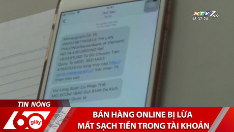 Xem Clip Bán Hàng Online Bị Lừa Mất Sạch Tiền Trong Tài Khoản HD Online.