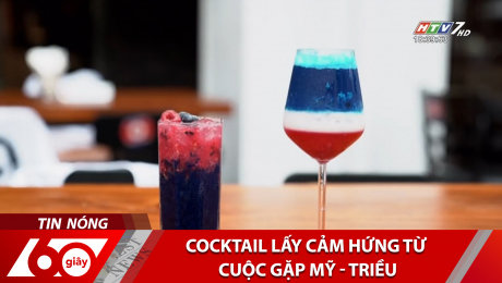 Xem Clip Cocktail Lấy Cảm Hứng Từ Cuộc Gặp Mỹ - Triều HD Online.