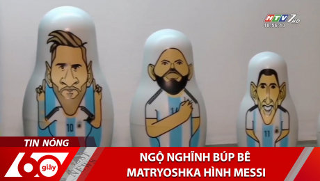 Xem Clip Ngộ Nghĩnh Búp Bê Matryoshka Hình Messi HD Online.