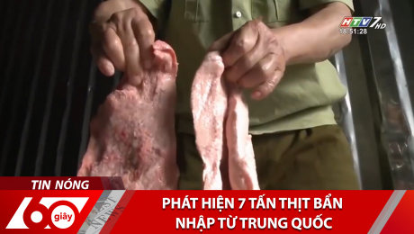 Xem Clip Phát Hiện 7 Tấn Thịt Bẩn Nhập Từ Trung Quốc HD Online.