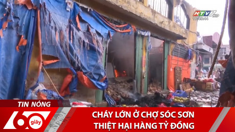 Xem Clip Cháy Lớn Ở Chợ Sóc Sơn Thiệt Hại Hàng Tỷ Đồng HD Online.