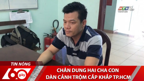 Xem Clip Chân Dung Hai Cha Con Dàn Cảnh Trộm Cắp Khắp TP.HCM HD Online.