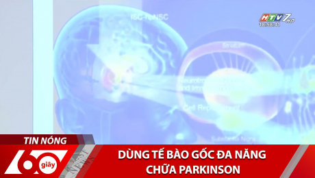 Xem Clip Dùng Tế Bào Gốc Đa Năng Chữa Parkinson HD Online.