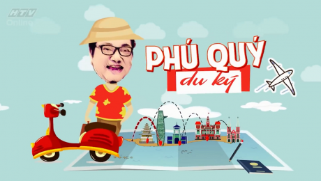Xem Show TRUYỀN HÌNH THỰC TẾ Phú Quý Du Ký HD Online.