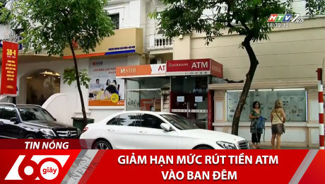 Xem Clip Giảm Hạn Mức Rút Tiền ATM Vào Ban Đêm HD Online.