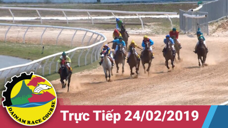 Xem Show TRUYỀN HÌNH THỰC TẾ Trường Đua Đại Nam Ngày 24/02/2019 - Đua Ngựa HD Online.