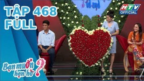 Xem Show TV SHOW Bạn Muốn Hẹn Hò Tập 468 HD Online.