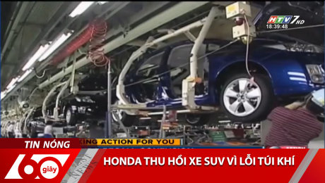 Xem Clip Honda Thu Hồi Xe SUV Vì Lỗi Túi Khí HD Online.