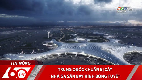 Xem Clip Trung Quốc Chuẩn Bị Xây Nhà Ga Sân Bay Hình Bông Tuyết HD Online.