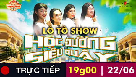 Xem Show LIVE EVENTS Đoàn Lô Tô Hương Nam Chủ Đề :  Học đường siêu quậy HD Online.